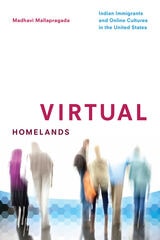cover of Virtual Homelands: Indian Immigrants and Online Cultures in the United States