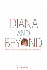 cover of Diana and Beyond: White Femininity, National Identity, and Contemporary Media Culture