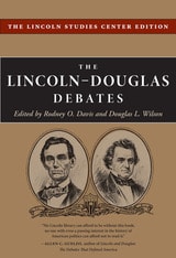 cover of The Lincoln-Douglas Debates: The Lincoln Studies Center Edition