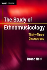 cover of The Study of Ethnomusicology: Thirty-Three Discussions