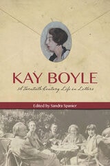 cover of Kay Boyle: A Twentieth-Century Life in Letters