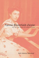 cover of Fannie Bloomfield-Zeisler: The Life and Times of a Piano Virtuoso