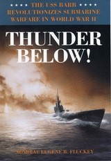 cover of Thunder Below!: The USS *Barb* Revolutionizes Submarine Warfare in World War II