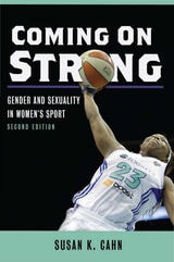 cover of Coming On Strong: Gender and Sexuality in Women's Sport