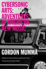 cover of Cybersonic Arts: Adventures in American New Music