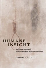 cover of Humane Insight: Looking at Images of African American Suffering and Death