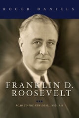 cover of Franklin D. Roosevelt: Road to the New Deal, 1882-1939