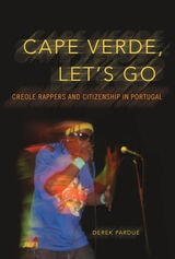 cover of Cape Verde, Let's Go: Creole Rappers and Citizenship in Portugal