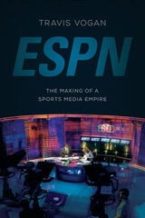 cover of ESPN: The Making of a Sports Media Empire