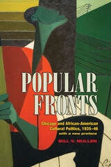 cover of Popular Fronts: Chicago and African-American Cultural Politics, 1935-46