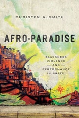 cover of Afro-Paradise: Blackness, Violence, and Performance in Brazil