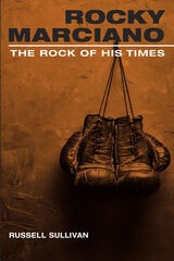 cover of Rocky Marciano: The Rock of His Times