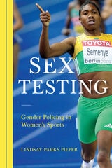 cover of Sex Testing: Gender Policing in Women's Sports