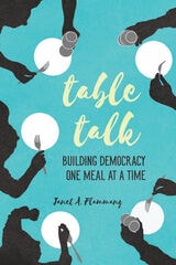 cover of Table Talk: Building Democracy One Meal at a Time