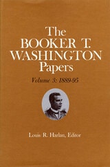 cover of Booker T. Washington Papers Volume 3: 1889-95.  Assistant editors, Stuart B. Kaufman and Raymond W. Smock