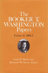 cover of Booker T. Washington Papers Volume 6: 1901-2.  Assistant editor, Barbara S. Kraft