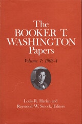cover of Booker T. Washington Papers Volume 7: 1903-4.  Assistant editor, Barbara S. Kraft