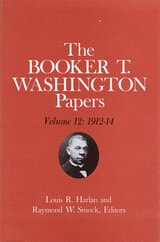 cover of Booker T. Washington Papers Volume 12: 1912-14