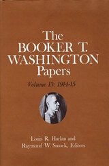 cover of Booker T. Washington Papers Volume 13: 1914-15.  Assistant editors, Susan Valenza and Sadie M. Harlan