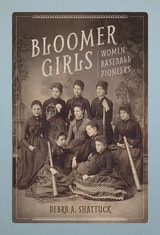 cover of Bloomer Girls: Women Baseball Pioneers