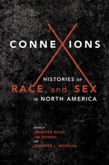 cover of Connexions: Histories of Race and Sex in North America