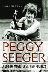 cover of Peggy Seeger: A Life of Music, Love, and Politics