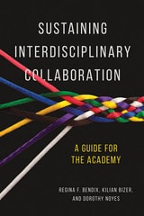 cover of Sustaining Interdisciplinary Collaboration: A Guide for the Academy
