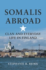 cover of Somalis Abroad: Clan and Everyday Life in Finland