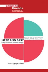 cover of Mere and Easy: Collage as a Critical Practice in Pedagogy