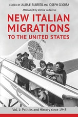 cover of New Italian Migrations to the United States: Vol. 1: Politics and History since 1945