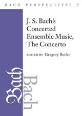cover of Bach Perspectives, Volume 7: J. S. Bach's Concerted Ensemble Music: The Concerto