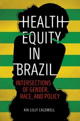 cover of Health Equity in Brazil: Intersections of Gender, Race, and Policy