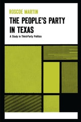 cover of The People’s Party in Texas: A Study in Third Party Politics