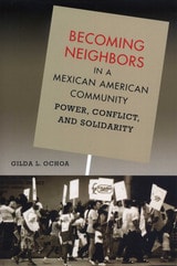 cover of Becoming Neighbors in a Mexican American Community: Power, Conflict, and Solidarity