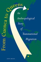 cover of From Cuenca to Queens: An Anthropological Story of Transnational Migration