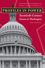 cover of Profiles in Power: Twentieth-Century Texans in Washington, New Edition