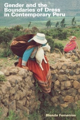 cover of Gender and the Boundaries of Dress in Contemporary Peru