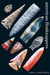 cover of American Flintknappers: Stone Age Art in the Age of Computers