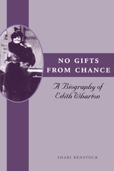 cover of No Gifts from Chance: A Biography of Edith Wharton