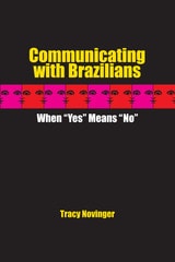 cover of Communicating with Brazilians: When "Yes" Means "No"