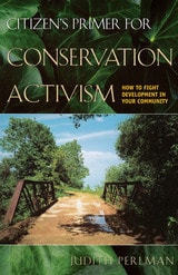 cover of Citizen's Primer for Conservation Activism: How to Fight Development in Your Community
