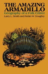 cover of The Amazing Armadillo: Geography of a Folk Critter