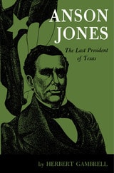 cover of Anson Jones: The Last President of Texas
