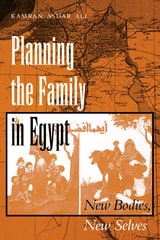 cover of Planning the Family in Egypt: New Bodies, New Selves