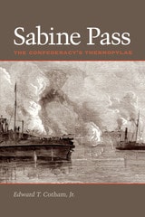 cover of Sabine Pass: The Confederacy's Thermopylae