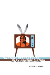 cover of Indian Stereotypes in TV Science Fiction: First Nations' Voices Speak Out