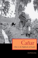 cover of Cañar: A Year in the Highlands of Ecuador