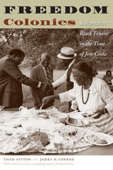 cover of Freedom Colonies: Independent Black Texans in the Time of Jim Crow