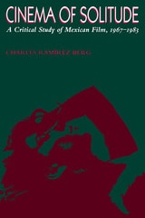 cover of Cinema of Solitude: A Critical Study of Mexican Film, 1967-1983