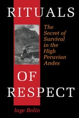 cover of Rituals of Respect: The Secret of Survival in the High Peruvian Andes